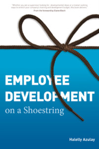 Employee Development On A Shoestring Employee Development On A Shoestring