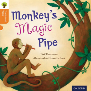 Oxford Reading Tree Traditional Tales: Level 6: Monkey'S Magic Pipe