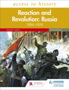 Access To History: Reaction And Revolution: Russia 1894-1924, Fifth Edition