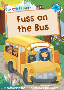 Fuss On The Bus: (Blue Early Reader)