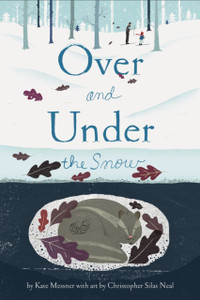 Over And Under The Snow Over And Under The Snow