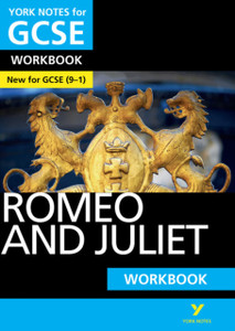 Romeo And Juliet Workbook: York Notes For Gcse (9-1): - The Ideal Way To Catch Up, Test Your Knowledge And Feel Ready For 2022 And 2023 Assessments And Exams