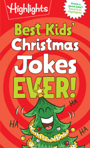 Best Kids' Christmas Jokes Ever!: Festive Collection of Santa Jokes, Reindeer Riddles and Christmas Laughs for a Ho-larious Christmas-Themed Gift for Kids 6 and Up