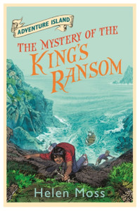 Adventure Island: The Mystery Of The King'S Ransom: Book 11 Adventure Island: The Mystery Of The King'S Ransom: Book 11