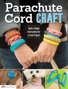 Parachute Cord Craft: Quick & Simple Instructions For 22 Cool Projects