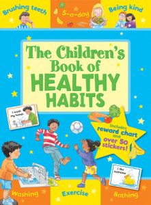 The Children'S Book Of Healthy Habits The Children'S Book Of Healthy Habits