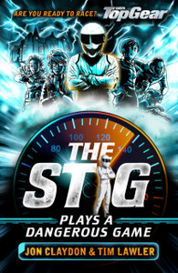 The Stig Plays A Dangerous Game: A Top Gear Book