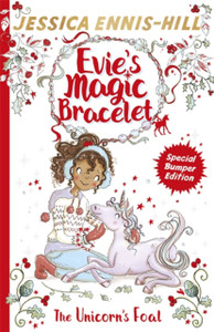 Evie'S Magic Bracelet: The Unicorn'S Foal: Book 4