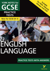 English Language Practice Tests: York Notes For Gcse (9-1): - The Best Way To Practise And Feel Ready For 2022 And 2023 Assessments And Exams English Language Practice Tests: York Notes For Gcse (9-1): - The Best Way To Practise And Feel Ready For 2022 And 2023 Assessments And Exams