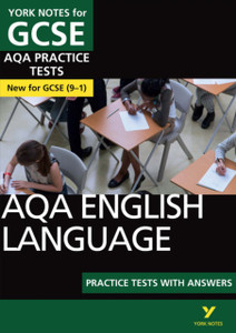 Aqa English Language Practice Tests: York Notes For Gcse (9-1): - The Best Way To Practise And Feel Ready For 2022 And 2023 Assessments And Exams Aqa English Language Practice Tests: York Notes For Gcse (9-1): - The Best Way To Practise And Feel Ready For 2022 And 2023 Assessments And Exams