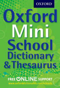 Oxford Mini School Dictionary & Thesaurus Oxford Mini School Dictionary & Thesaurus