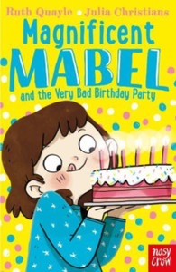 Magnificent Mabel And The Very Bad Birthday Party Magnificent Mabel And The Very Bad Birthday Party