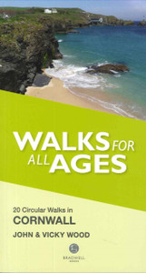 Walks For All Ages In Cornwall: 20 Short Walks For All The Family Walks For All Ages In Cornwall: 20 Short Walks For All The Family