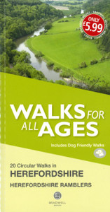 Walks For All Ages In Herefordshire: 20 Short Walks For All The Family Walks For All Ages In Herefordshire: 20 Short Walks For All The Family