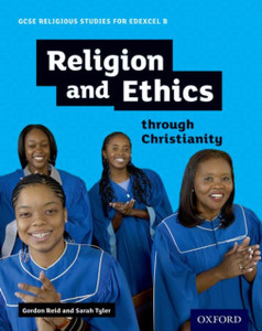 Gcse Religious Studies For Edexcel B: Religion And Ethics Through Christianity Gcse Religious Studies For Edexcel B: Religion And Ethics Through Christianity