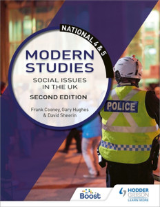 National 4 & 5 Modern Studies: Social Issues In The Uk, Second Edition National 4 & 5 Modern Studies: Social Issues In The Uk, Second Edition