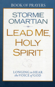 Lead Me, Holy Spirit Book Of Prayers: Longing To Hear The Voice Of God Lead Me, Holy Spirit Book Of Prayers: Longing To Hear The Voice Of God