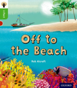 Oxford Reading Tree Infact: Oxford Level 2: Off To The Beach Oxford Reading Tree Infact: Oxford Level 2: Off To The Beach