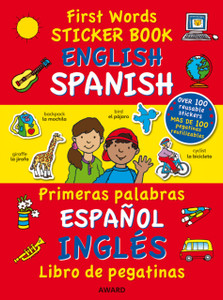 First Words Sticker Books: English/Spanish First Words Sticker Books: English/Spanish