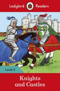 Knights And Castles - Ladybird Readers Level 4 Knights And Castles - Ladybird Readers Level 4