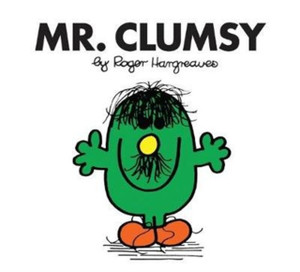 Mr. Clumsy Mr. Clumsy