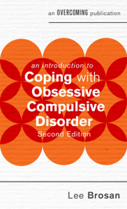 An Introduction To Coping With Obsessive Compulsive Disorder, 2Nd Edition An Introduction To Coping With Obsessive Compulsive Disorder, 2Nd Edition