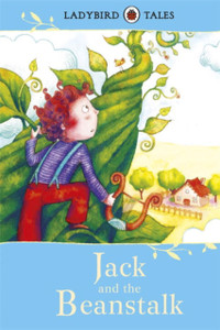 Ladybird Tales: Jack And The Beanstalk Ladybird Tales: Jack And The Beanstalk