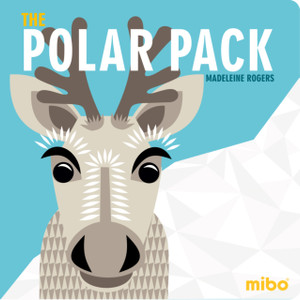 Mibo: The Polar Pack (Board Book) Mibo: The Polar Pack (Board Book)