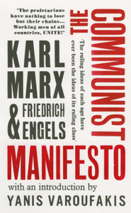 The Communist Manifesto: with an introduction by Yanis Varoufakis