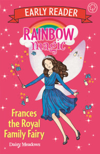 Rainbow Magic Early Reader: Frances the Royal Family Fairy