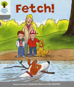 Oxford Reading Tree: Level 1: Wordless Stories B: Fetch Oxford Reading Tree: Level 1: Wordless Stories B: Fetch