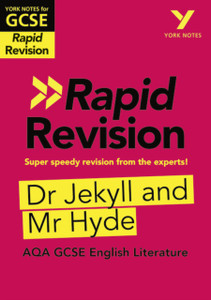Dr Jekyll And Mr Hyde Rapid Revision: York Notes For Aqa Gcse (9-1): - Catch Up, Revise And Be Ready For 2022 And 2023 Assessments And Exams Dr Jekyll And Mr Hyde Rapid Revision: York Notes For Aqa Gcse (9-1): - Catch Up, Revise And Be Ready For 2022 And 2023 Assessments And Exams
