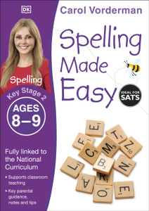 Spelling Made Easy, Ages 8-9 (Key Stage 2): Supports The National Curriculum, English Exercise Book Spelling Made Easy, Ages 8-9 (Key Stage 2): Supports The National Curriculum, English Exercise Book