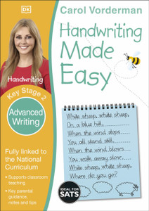 Handwriting Made Easy: Advanced Writing, Ages 7-11 (Key Stage 2): Supports The National Curriculum, Handwriting Practice Book