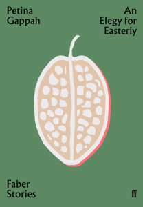 An Elegy For Easterly: Faber Stories An Elegy For Easterly: Faber Stories