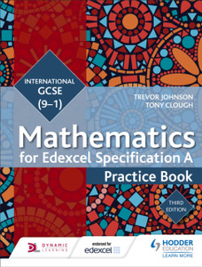 Edexcel International Gcse (9-1) Mathematics Practice Book Third Edition Edexcel International Gcse (9-1) Mathematics Practice Book Third Edition