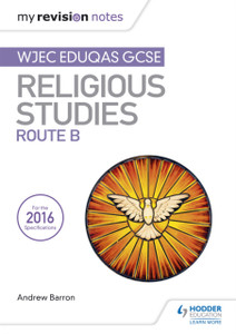 My Revision Notes Wjec Eduqas Gcse Religious Studies Route B My Revision Notes Wjec Eduqas Gcse Religious Studies Route B