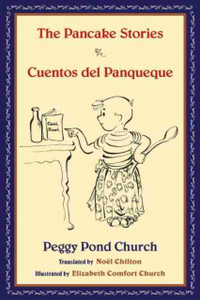 The Pancake Stories: Cuentos Del Panqueque The Pancake Stories: Cuentos Del Panqueque