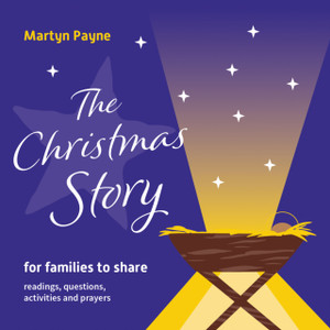 The Christmas Story: For Families To Share The Christmas Story: For Families To Share