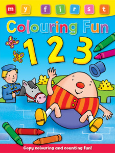 My First Colouring Fun: 123 My First Colouring Fun: 123