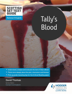 Scottish Set Text Guide: Tally'S Blood For National 5 English