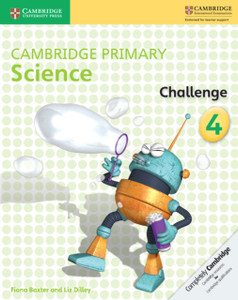 Cambridge Primary Science Challenge 4 Cambridge Primary Science Challenge 4