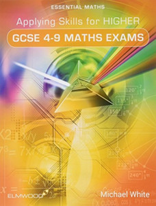 Applying Skills For Higher Gcse 4-9 Maths Exams