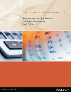 Foundations In Nursing Research: Pearson New International Edition Foundations In Nursing Research: Pearson New International Edition