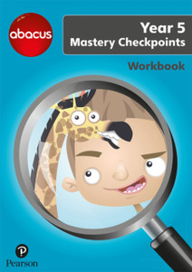Abacus Mastery Checkpoints Workbook Year 5 / P6 Abacus Mastery Checkpoints Workbook Year 5 / P6