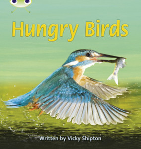 Bug Club Phonics Non Fiction Year 1 Phase 5 Set 23 Hungry Birds Bug Club Phonics Non Fiction Year 1 Phase 5 Set 23 Hungry Birds