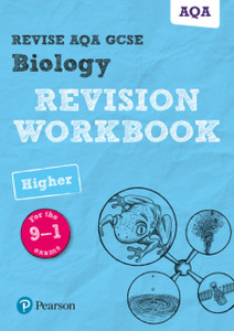 Pearson Revise Aqa Gcse (9-1) Biology Higher Revision Workbook: For Home Learning, 2022 And 2023 Assessments And Exams Pearson Revise Aqa Gcse (9-1) Biology Higher Revision Workbook: For Home Learning, 2022 And 2023 Assessments And Exams