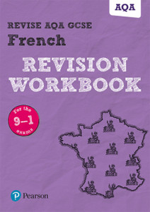 Pearson Revise Aqa Gcse (9-1) French Revision Workbook: For Home Learning, 2022 And 2023 Assessments And Exams
