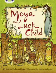 Bug Club Independent Fiction Year 3 Brown A Moya, the Luck Child