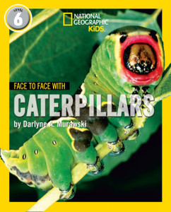 Face To Face With Caterpillars: Level 6 Face To Face With Caterpillars: Level 6